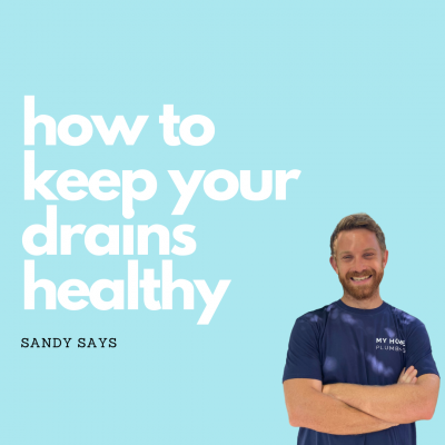How To Keep Your Drains Healthy | Plumber Inner West | My Home Plumbing