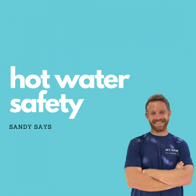 Hot Water Safety | Inner West Plumber | My Home Plumbing
